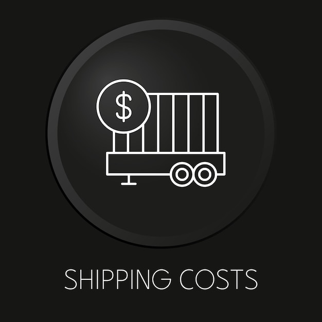 Shipping costs minimal vector line icon on 3D button isolated on black background Premium Vector