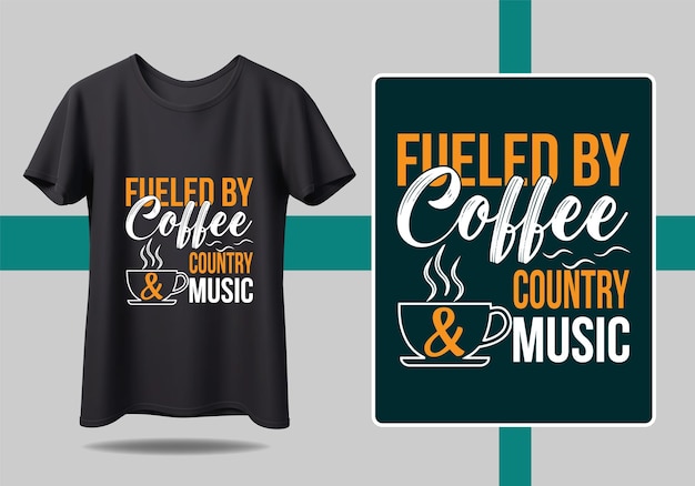 Vettore una maglietta che dice alimentata dal paese del caffè e dalla musica.