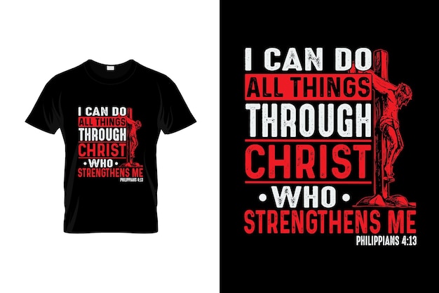 A shirt that says'i can do all things through christ'on it