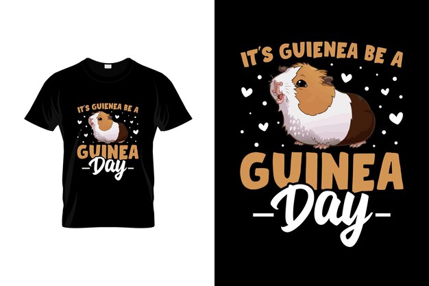 A shirt that says it's guinea pig day on it