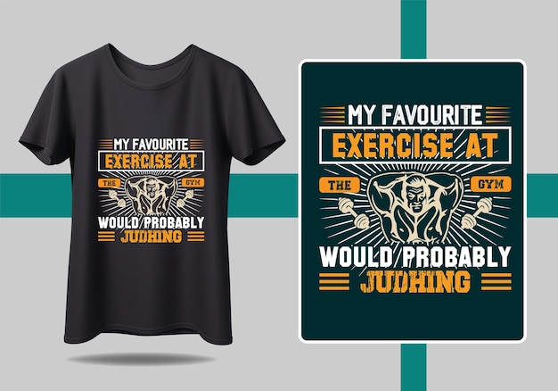 A shirt that says my favourite exercise at the top.