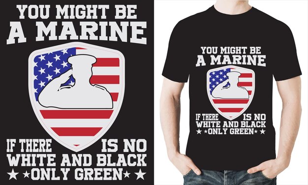 A shirt that says you might be a marine.