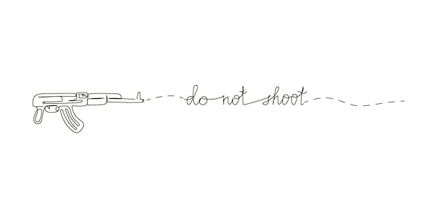 Do not shoot continuous line drawing One line art of english hand written lettering with wishes of peace stop war and firearms air pistols weapons rifle