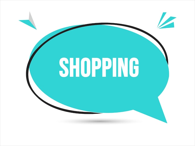 Shopping speech bubble textBanner and Poster vector illustration