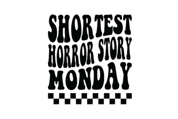 Vector shortest horror story monday