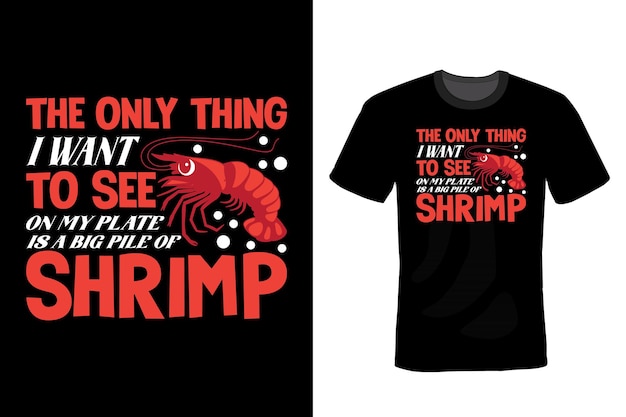 Shrimp T shirt design, typography, vintage