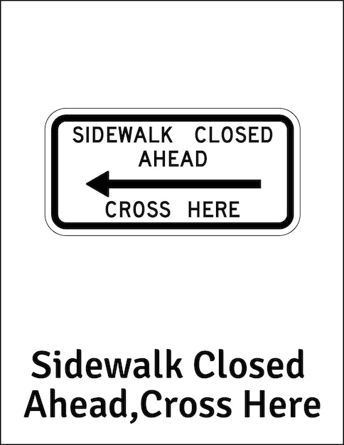 Sidewalk Closed head Cross Here