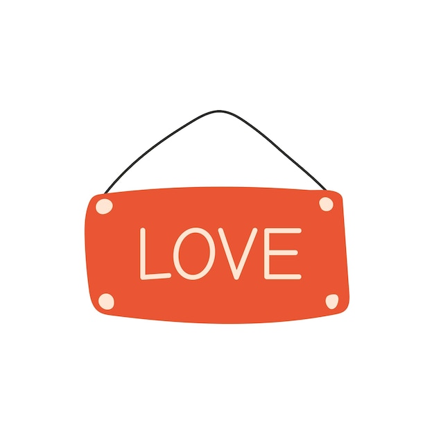 Sign on the door with the text love symbol of love romance design for valentines day