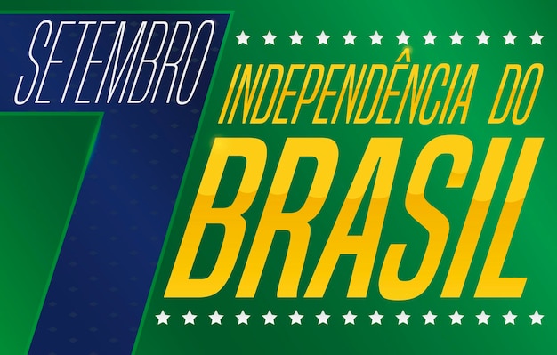 Sign and golden letters blue number date stars and Brazilian colors for Brazil Independence Day