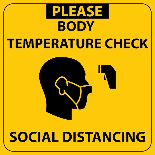 Sign or marker for body temperature check warning in a yellow sign