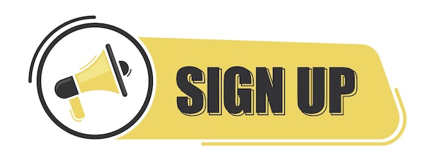 Vector sign up megaphone message with text on yellow background megaphone banner web design