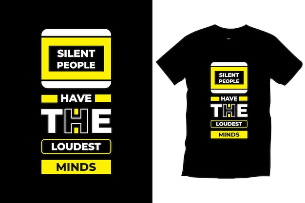 沈黙の人々は最も騒々しい心を持っています。プリント、アパレルのタイポグラフィtシャツのデザインを現代的に引用しています。
