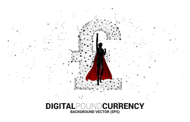Silhouet van man in superheldenpak vliegen met geld pond sterling valuta icoon van Polygon dot connect lijn. Concept voor Britse financiële netwerkverbinding.