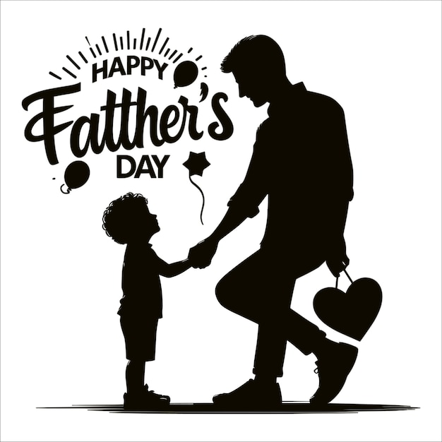 Vector silhouette of father and a child holding hands and the words happy fathers day