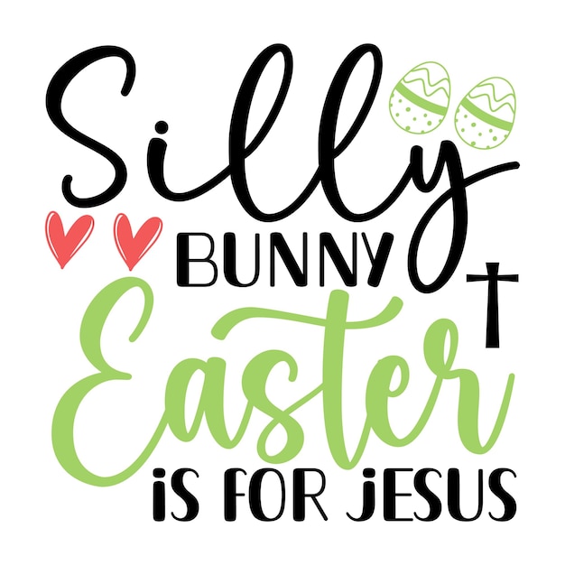 Vector silly bunny is for jesus svg