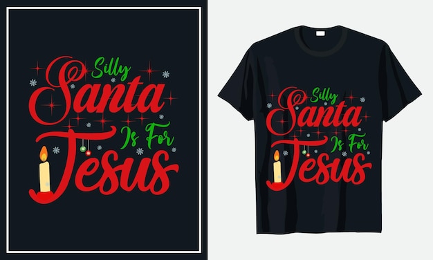 愚かなサンタはイエスのためですクリスマスTシャツデザインプレミアムベクトル