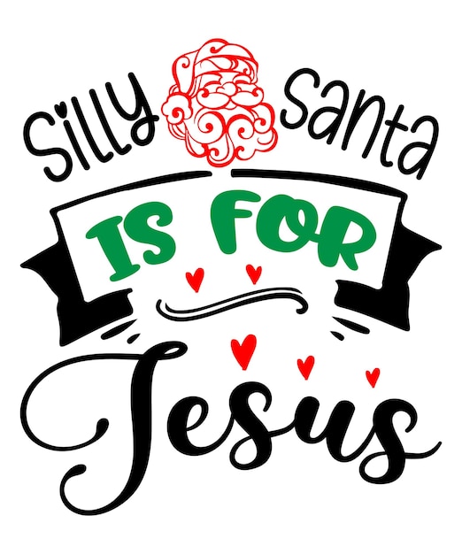 Silly Santa Is For Jesus