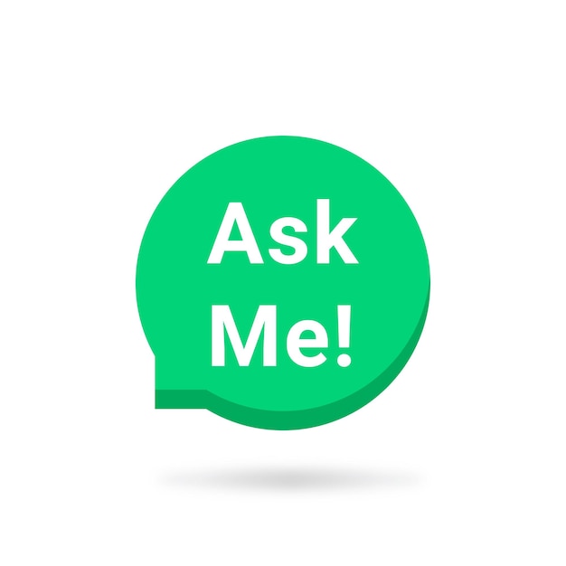 Vector simple green ask me speech bubble concept of web site comment or frequently asked question abstract