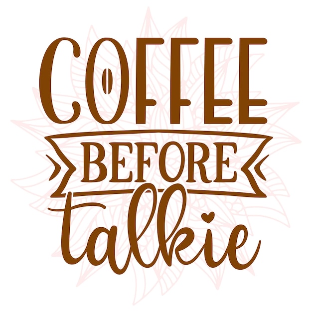 simple lettering quotes abaout coffee