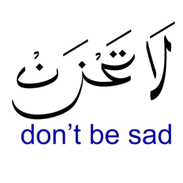 Simple vector hand draw sketch in 2 language arabic and english la tahzan don't be sad