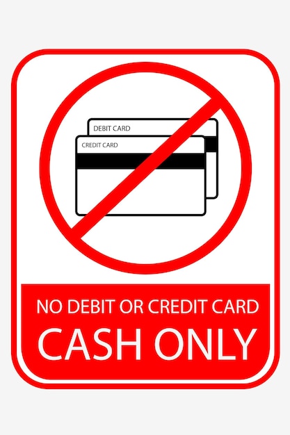 Simple Vector Prohibited Sign Cash Only No Debit or Credit Card