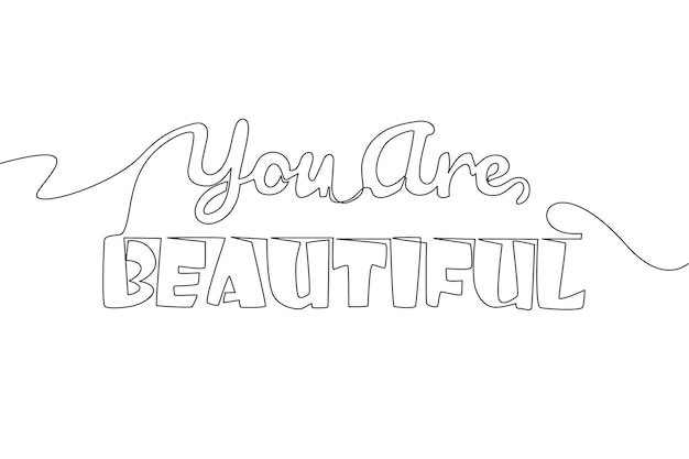 동기 부여 및 영감을 주는 글자 타이포그래피 인용구의 단일 선 그리기 You Are Beautiful