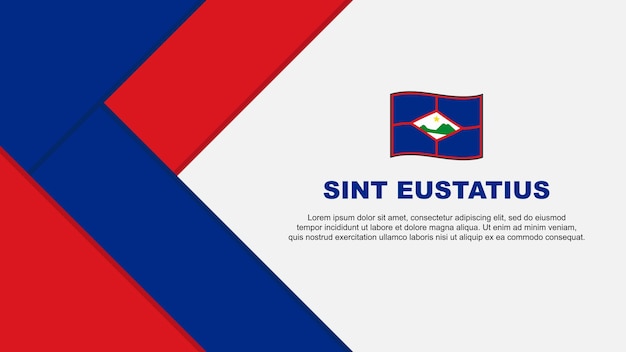 Sint Eustatius 플래그 추상 배경 디자인 서식 파일 Sint Eustatius 독립 기념일 배너 만화 벡터 일러스트 Sint Eustatius 그림