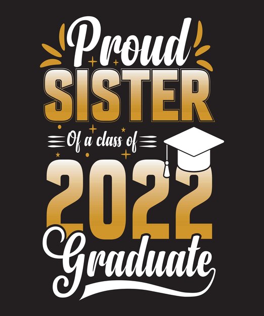 Vector sister graduate t-shirt design