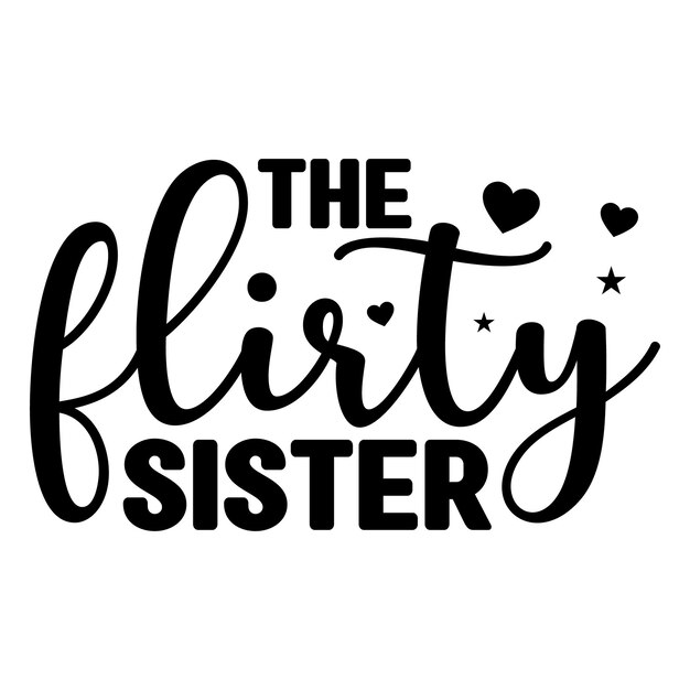 Vector sister svg design and digital download commercial use