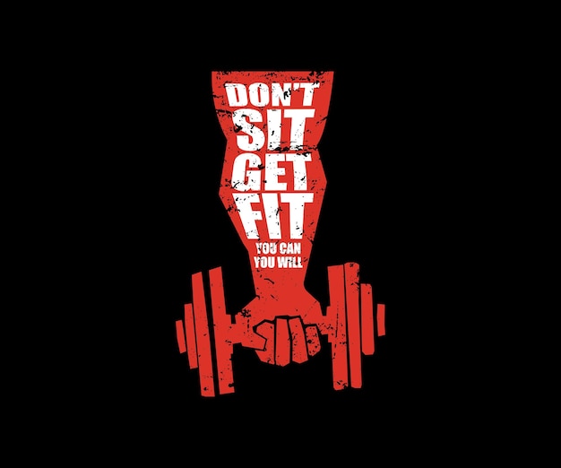 Don't Sit Get Fit Workout and Fitness Gym Design Element Concept Creative