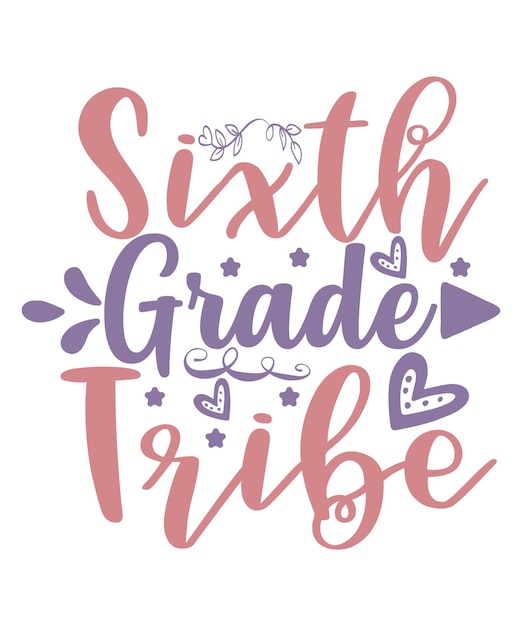 Vector sixth grade tribe calligraphy hand lettering isolated on white first day of school vector design