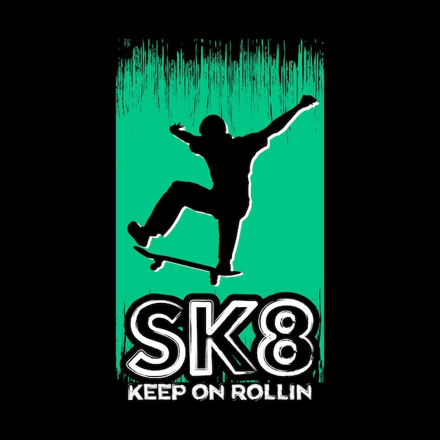 Skate Keep On Rollin T-shirtontwerp Vector