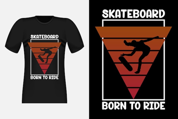 Skateboard Born To Ride Typografie Vintage Retro T-Shirt Design