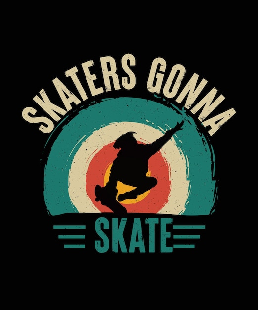 ベクトル skaters gonna skate skateboard tshirt design