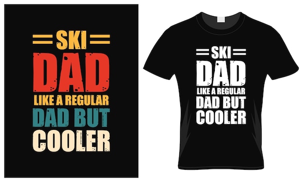 Ski dad lover father's day vintage tshirt design