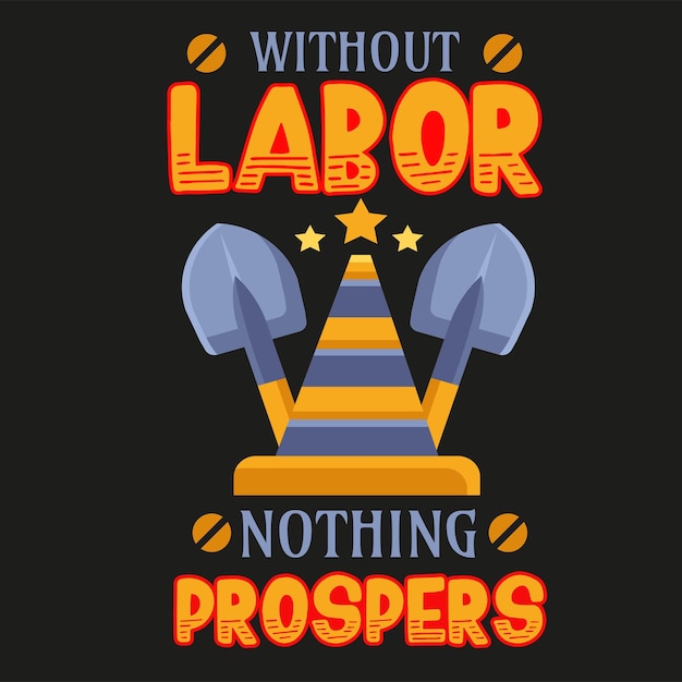 Skilled labor worker day Unique typography t-shirt design