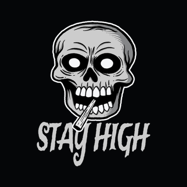 Vettore arte del cranio con frase stay high per poster di design di magliette ecc.