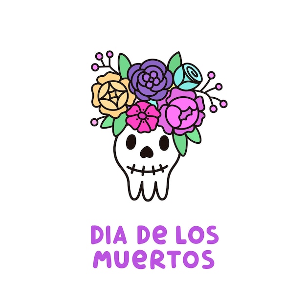 Skull with wreath of flowers and inscription Dia de los muertos