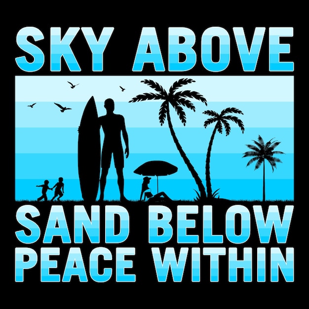 Vector sky above sand below peace within surfing beach sunset summer sublimation t-shirt design (zon boven zand, onder vrede, binnen surfstrand, zonsondergang, zomer, sublimatie)