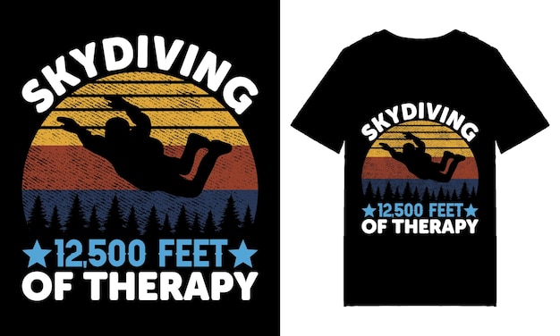 Skydiving 12,500 of therapy typography t shirt design