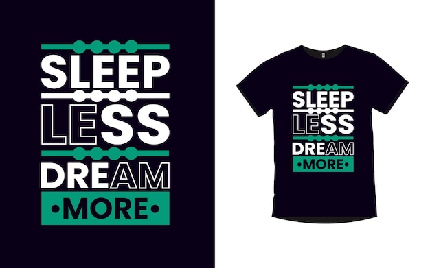 睡眠を減らす夢をもっと引用するタイポグラフィTシャツのデザイン