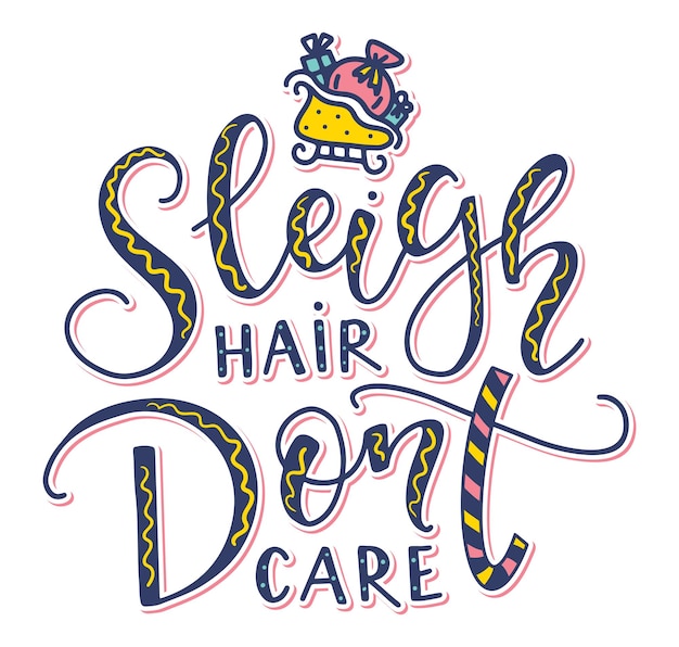 Sleigh hair dont care colored vector illustration