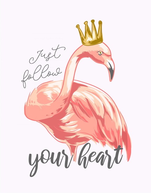 Slogan met flamingo die gouden kroon draagt