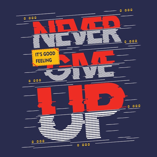 Slogan motivazione tee tipografia graphic design illustrazione arte vettoriale