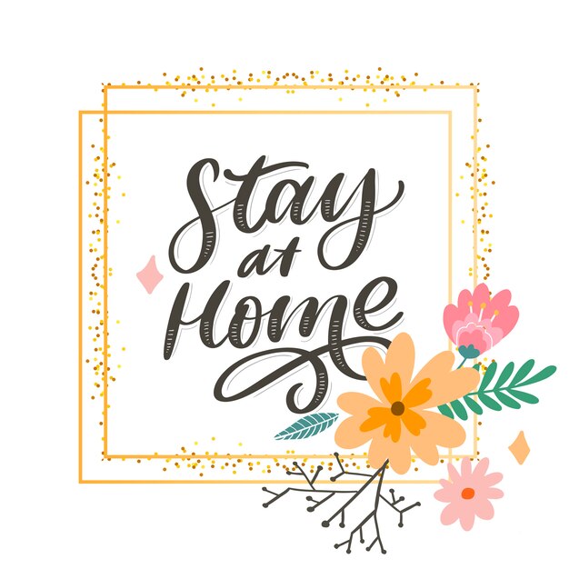 Slogan stay at home safe quarantine pandemic letter text words calligraphy   illustration