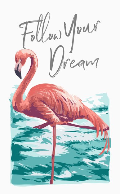 Slogan with flamingo in the water illustration