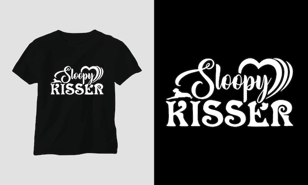 Sloopy kisser - il cane cita il design di t-shirt e abbigliamento.