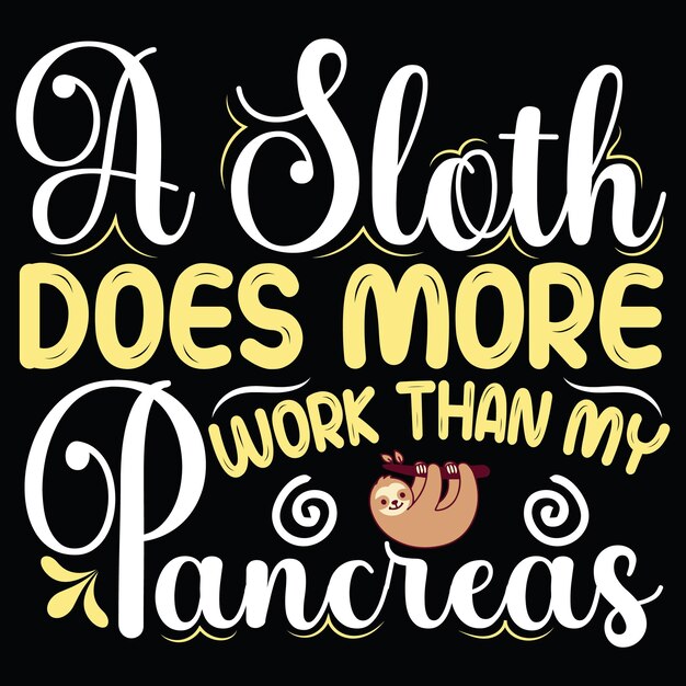 Sloth tshirt design Sloth typography Sloth related quotes elements