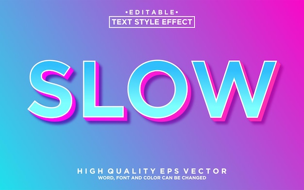 Slow text style effect editable