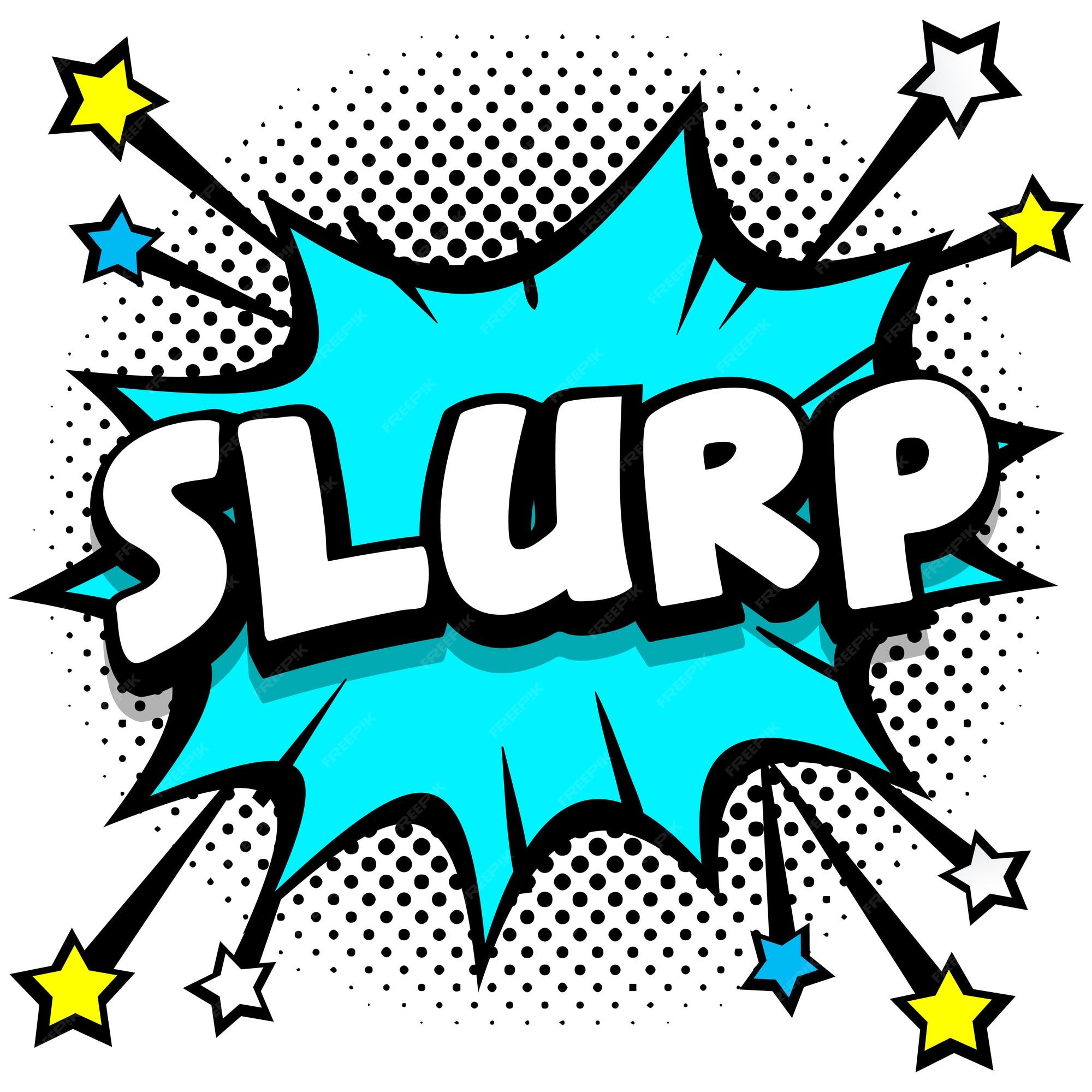 Premium Vector | Slurp pop art comic speech bubbles book sound effects